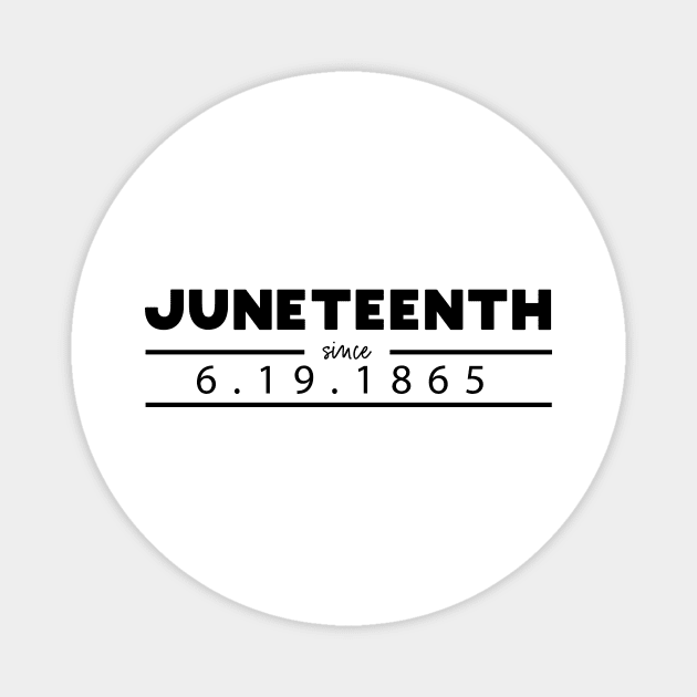 Juneteenth since 1865 Magnet by GloriaArts⭐⭐⭐⭐⭐